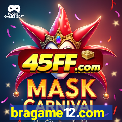 bragame12.com