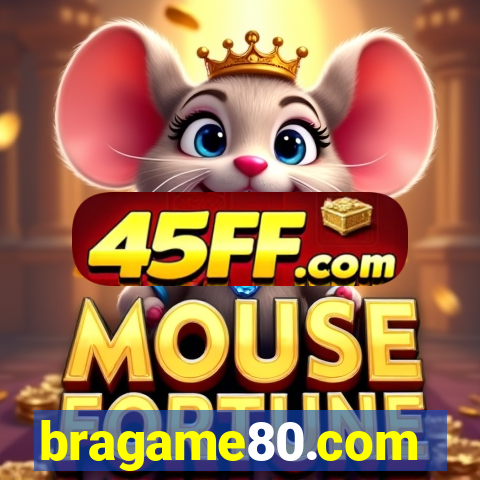 bragame80.com