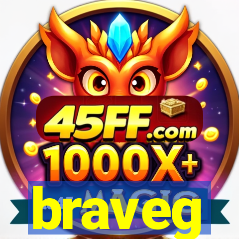 braveg