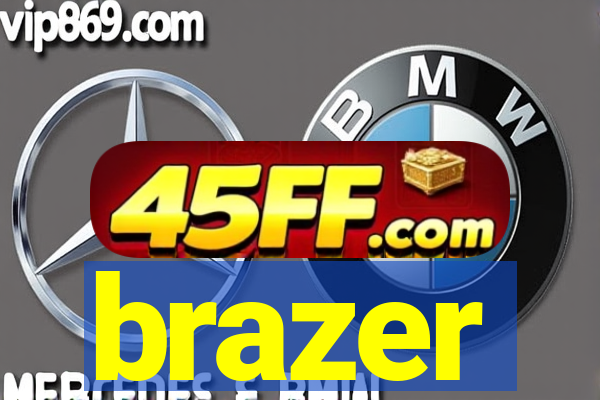 brazer
