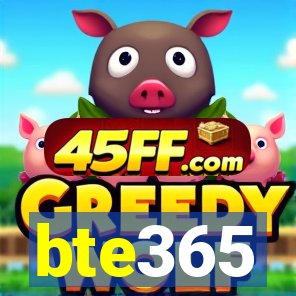 bte365