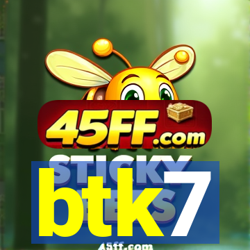 btk7