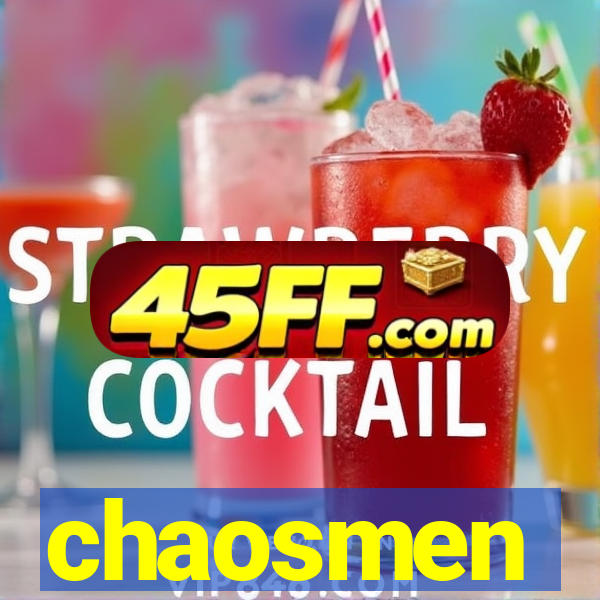chaosmen