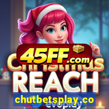 chutbetsplay.com