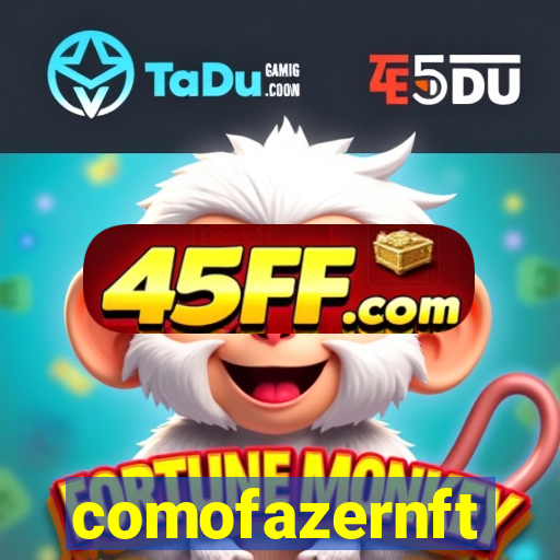 comofazernft