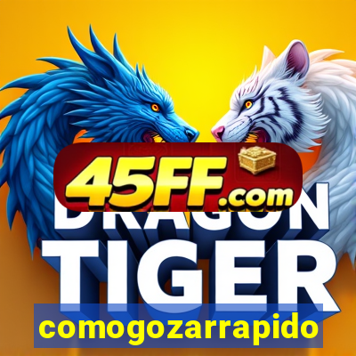 comogozarrapido