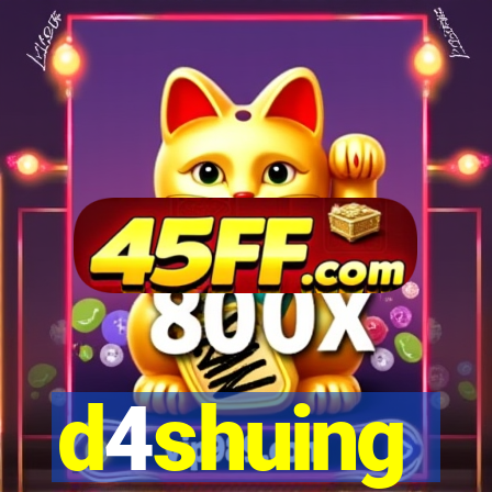 d4shuing