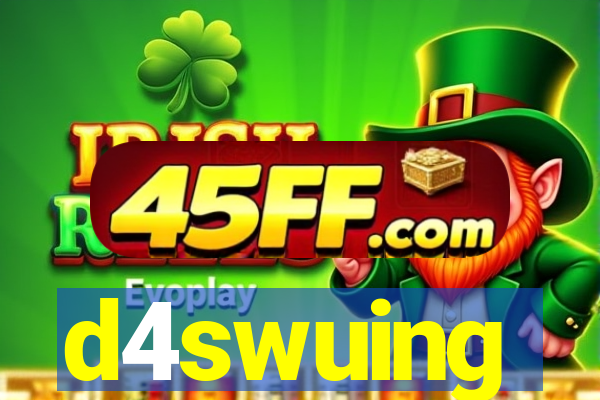 d4swuing
