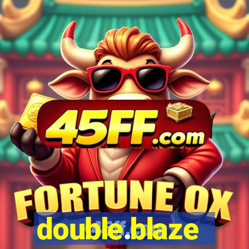 double.blaze