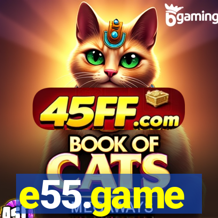 e55.game