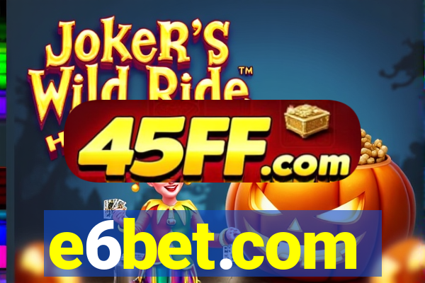 e6bet.com
