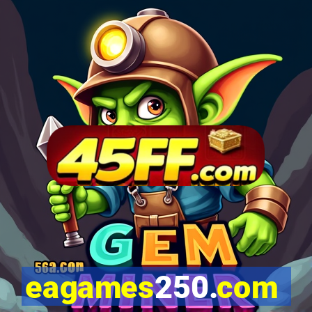 eagames250.com