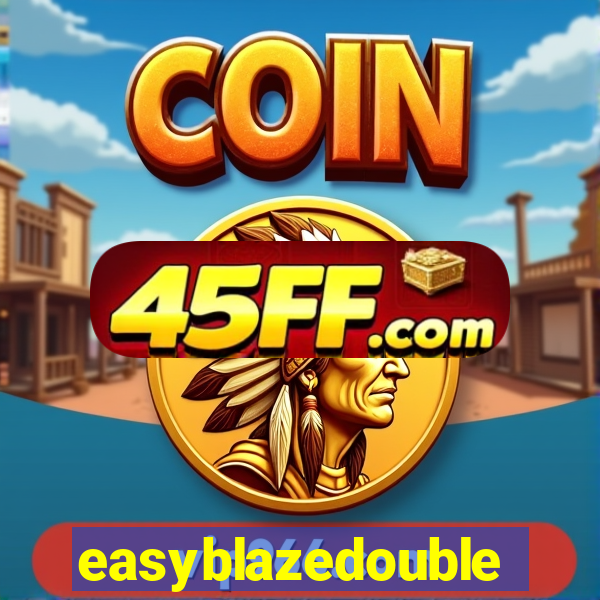 easyblazedouble