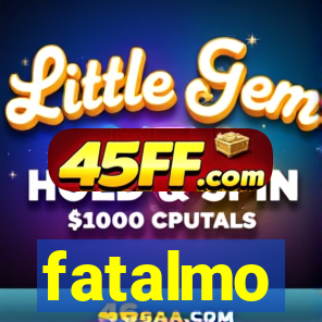 fatalmo