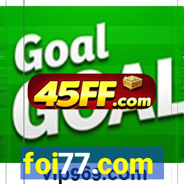 foi77.com