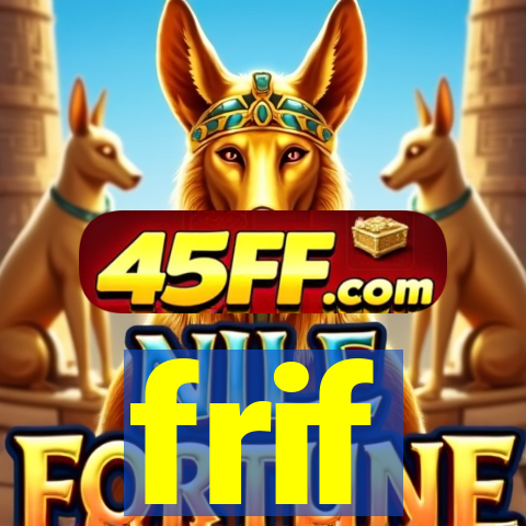 frif