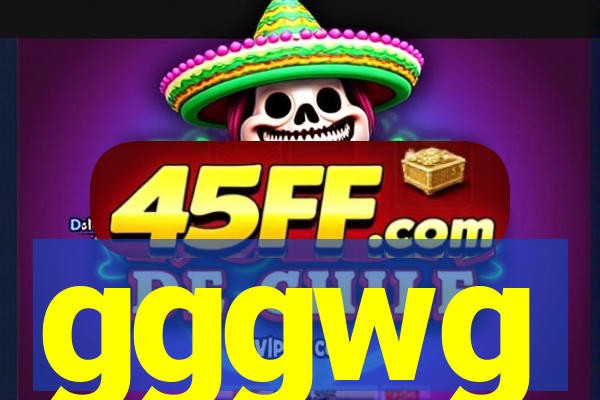 gggwg