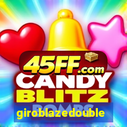 giroblazedouble
