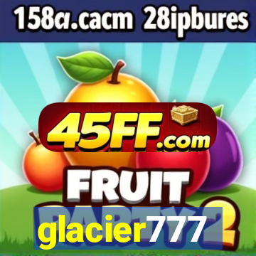 glacier777