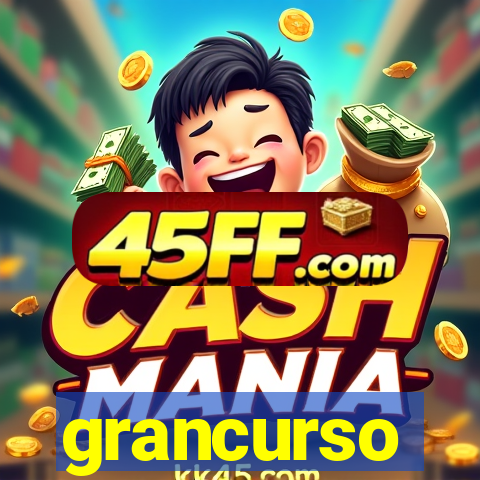grancurso