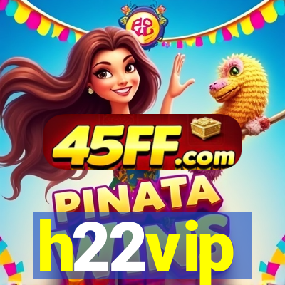 h22vip
