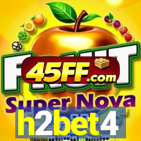 h2bet4