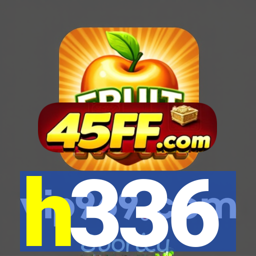 h336