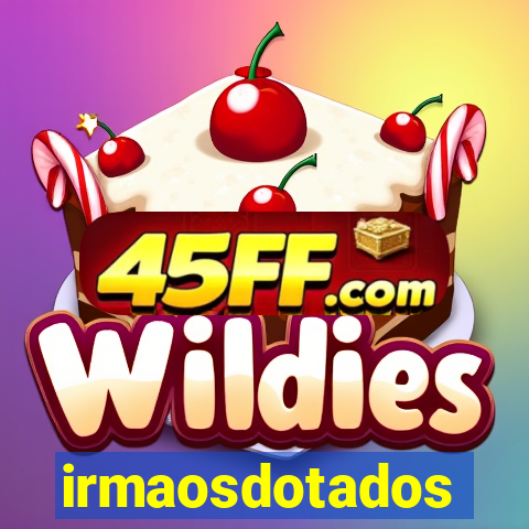 irmaosdotados