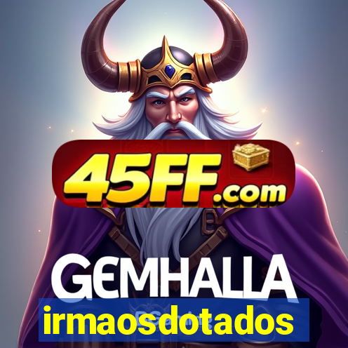 irmaosdotados
