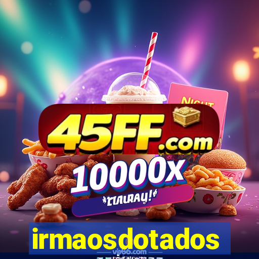 irmaosdotados