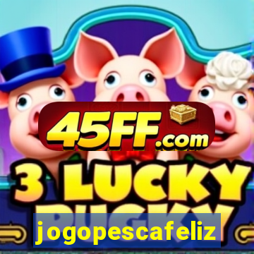 jogopescafeliz