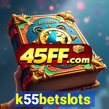 k55betslots