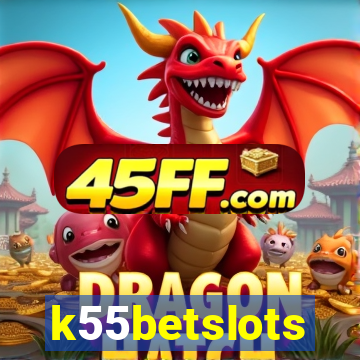 k55betslots