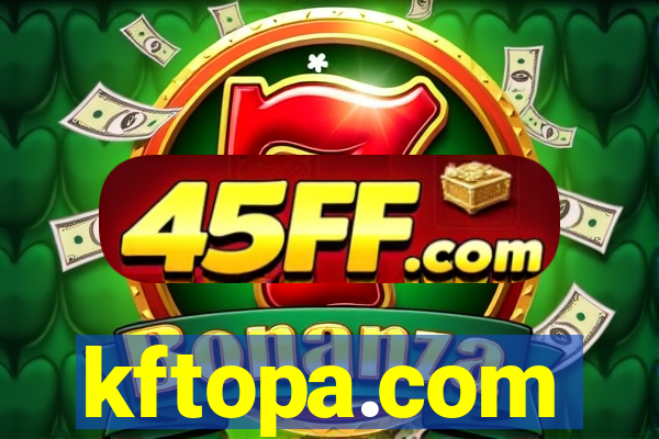 kftopa.com