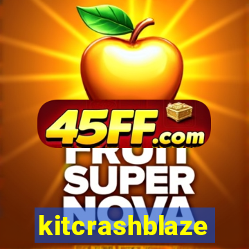 kitcrashblaze