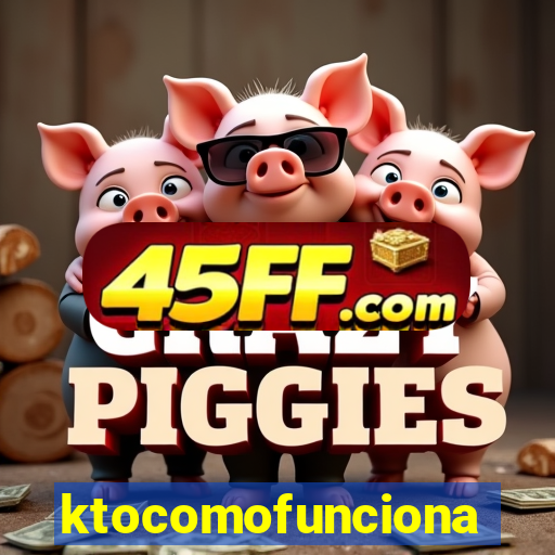 ktocomofunciona