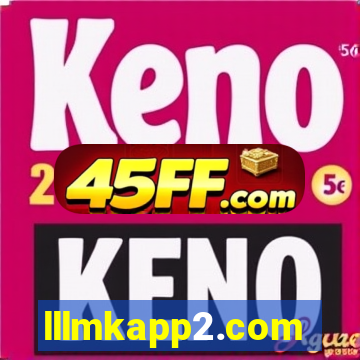 lllmkapp2.com