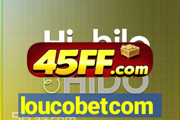 loucobetcom