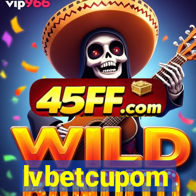 lvbetcupom