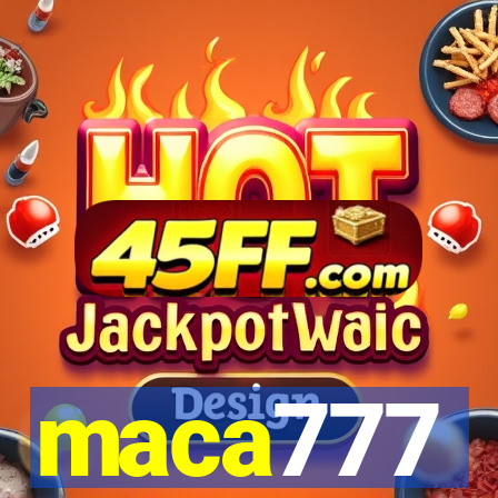 maca777