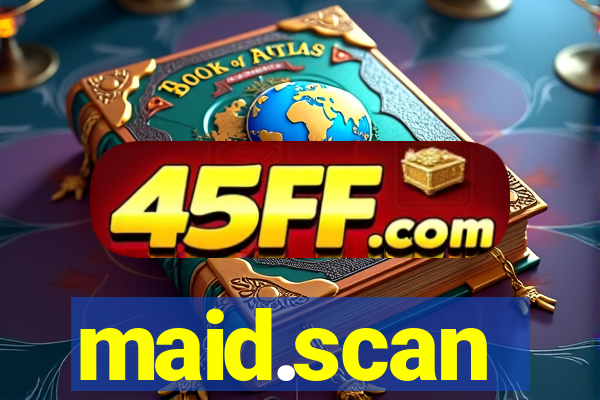 maid.scan