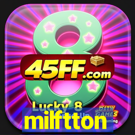 milftton