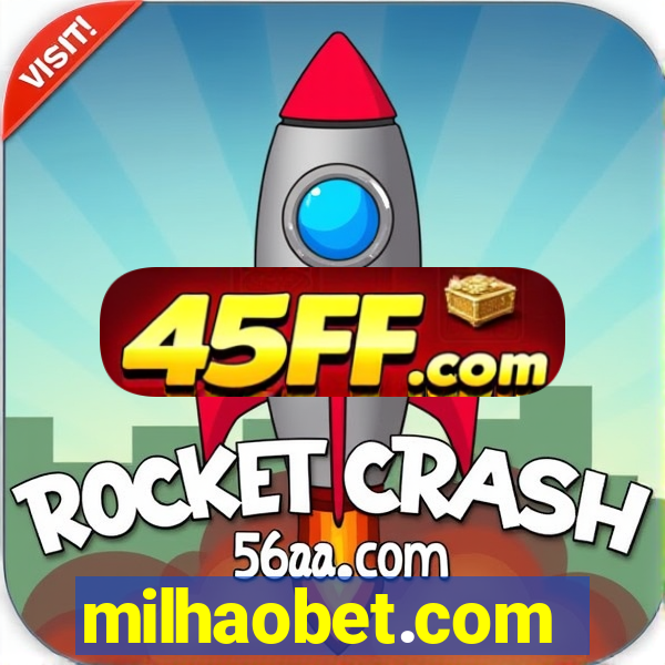 milhaobet.com