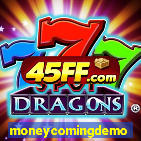 moneycomingdemo