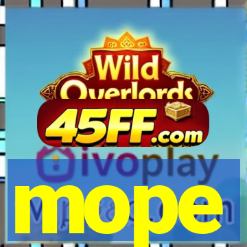 mope