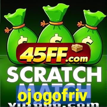 ojogofriv