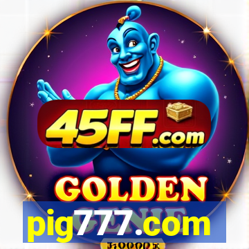 pig777.com