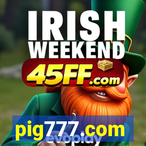 pig777.com