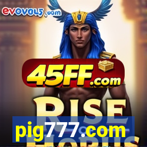 pig777.com
