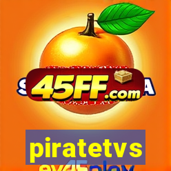 piratetvs